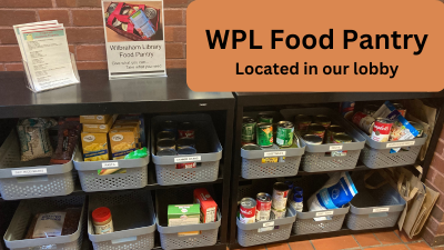 Picture of shelves with boxes and cans of food and the text "WPL Food Pantry"